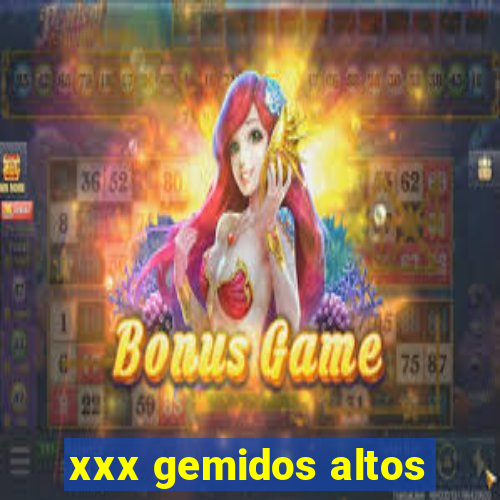 xxx gemidos altos